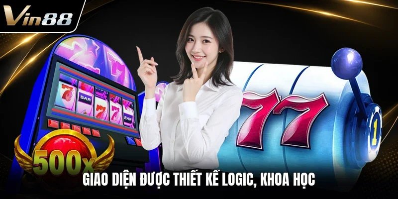 Giao diện được thiết kế logic, khoa học