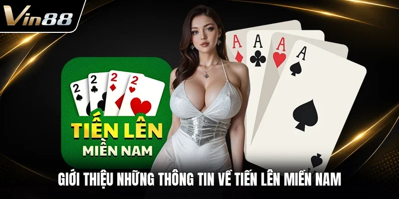 Giới thiệu những thông tin về Tiến Lên Miền Nam 