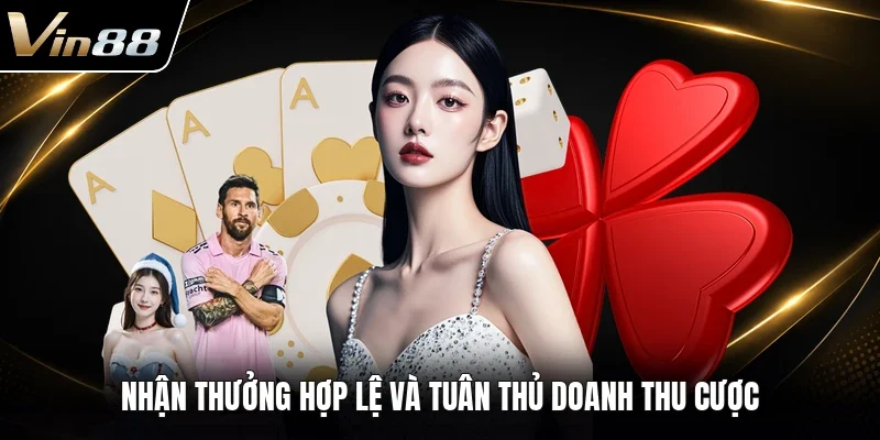 Nhận thưởng hợp lệ và tuân thủ doanh thu cược