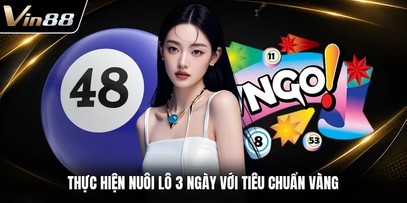 Thực hiện nuôi lô 3 ngày với tiêu chuẩn vàng